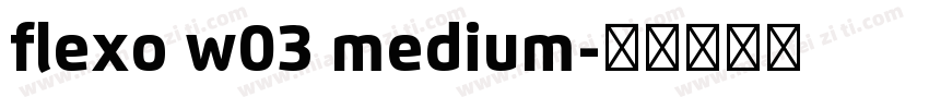 flexo w03 medium字体转换